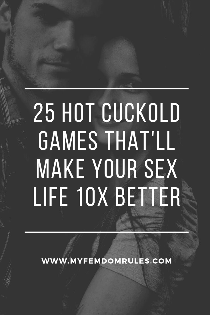 25 Hot Cuckold Games Thatll Make Your Sex Life 10x Better