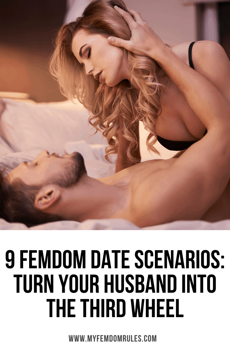 9 Femdom Date Scenarios Turn Your Husband Into The Third Wheel photo
